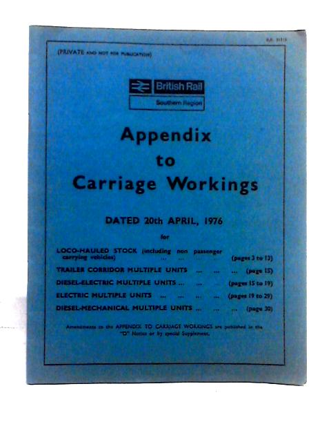 Appendix to Carriage Workings, Dated 20th April, 1976. British Rail Southern Region von Unstated