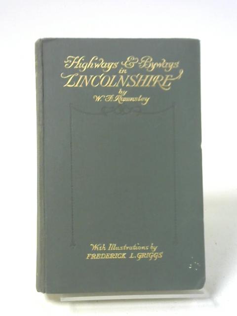 Highways and Byways in Lincolnshire. With Illustrations by Frederick L. Griggs, A.R.A. von Rawnsley