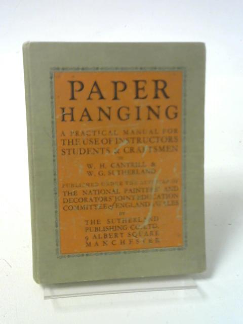 Paper Hanging By W. H. Cantrill & W. G. Sutherland