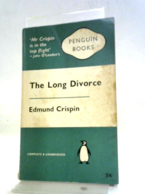 The Long Divorce. von Edmund Crispin