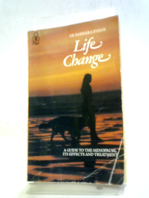 Life Change By Dr Barbara Evans