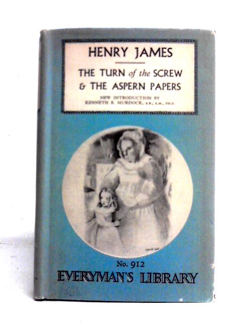 The Turn of the Screw & the Aspern Papers By Henry James