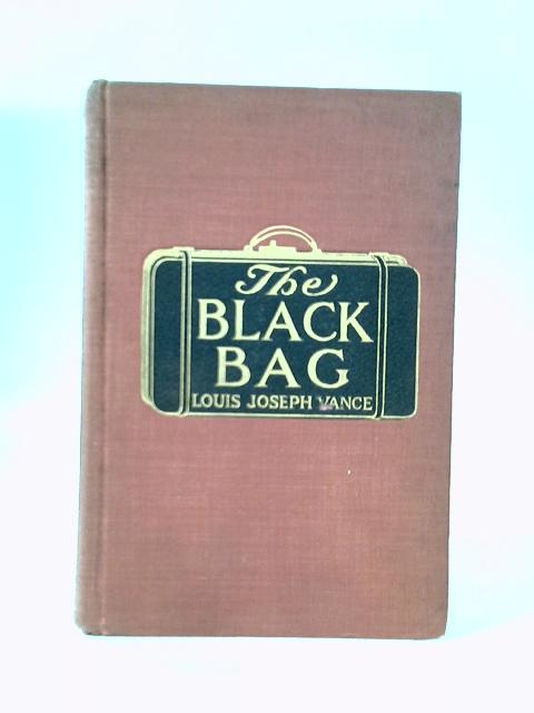 The Black Bag By Louis Joseph Vance