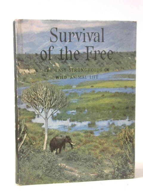 Survival of the free: The last strongholds of wild animal life By Wolfgang Engelhardt