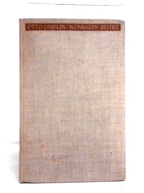 Konradin Reitet By Otto Gmelin, Will Scheller ( Afterword)