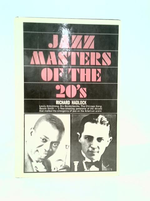 Jazz Masters of the Twenties By Richard Hadlock