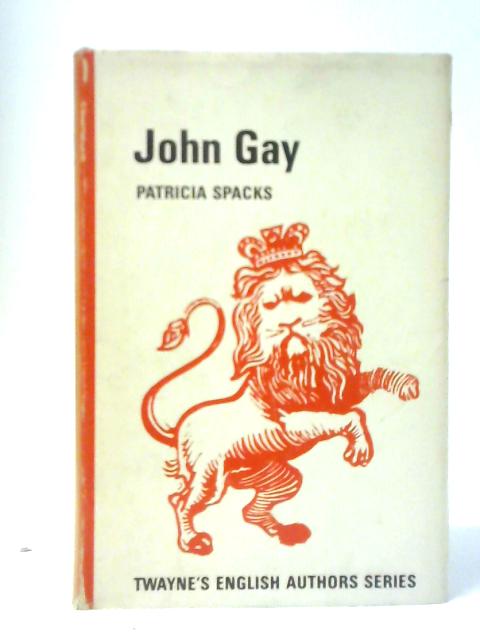 John Gay By Patricia Meyer Spacks