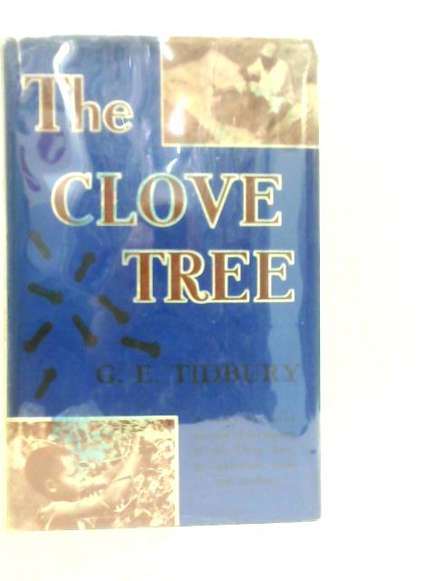 The Clove Tree By G.E.Tidbury