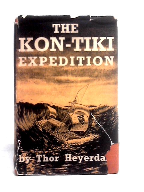 The Kon-Tiki Expedition By Thor Heyerdahl