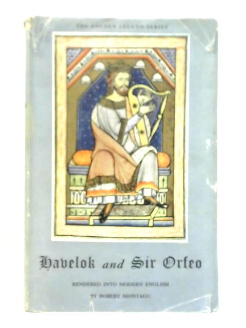 Havelok, and Sir Orfeo par Robert Montagu