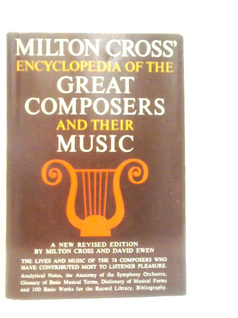 Milton Cross' Encyclopedia Of The Great Composers And Their Music Vol.II By Milton Cross & David Ewen