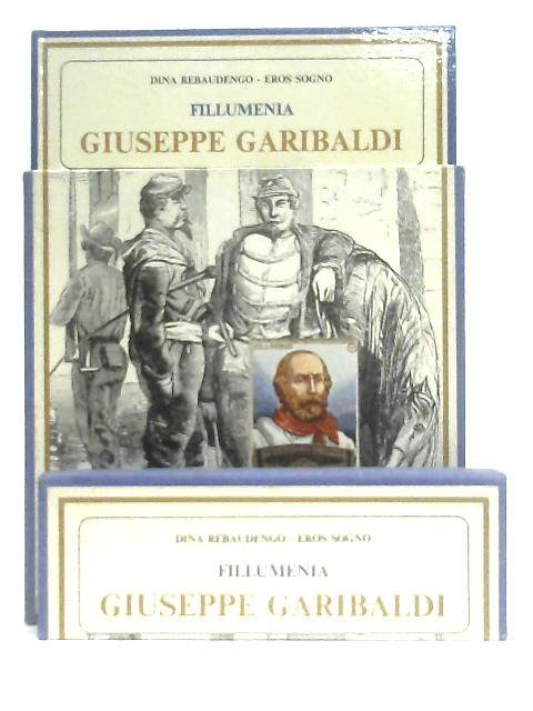 Fillumenia: Giuseppe Garibaldi By Dina Rebaudengo & Eros Sogno