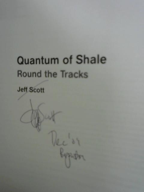 Quantum of Shale: More Tales from the Shale von Scott, Jeff