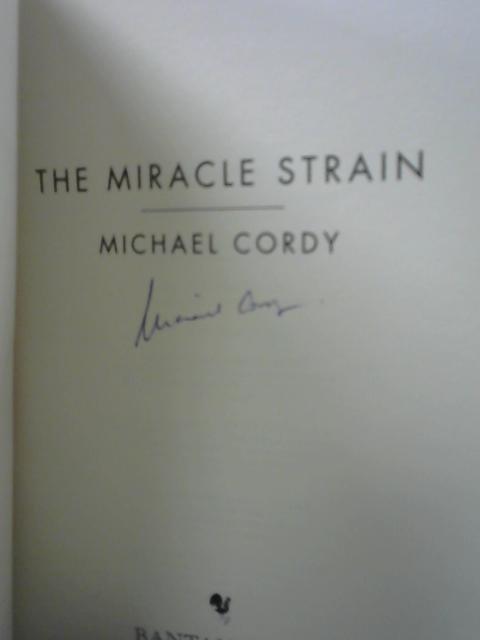 The Miracle Strain By Michael Cordy