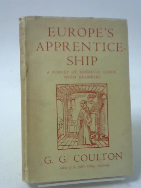 Europe's Apprenticeship By Coulton, G. G.