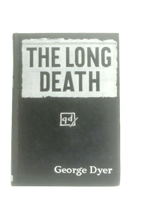 The Long Death By George Dyer