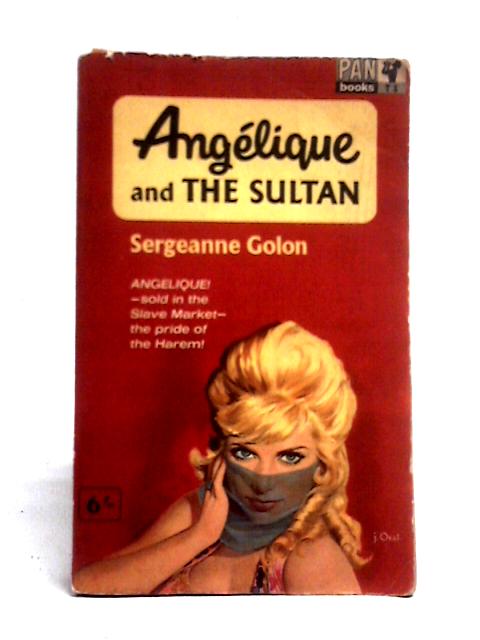 Angelique and the Sultan By Sergeanne Golon