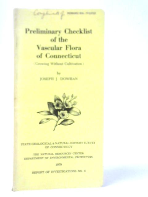 Preliminary Checklist of the Vascular Flora of Connecticut By J.J.Dowhan