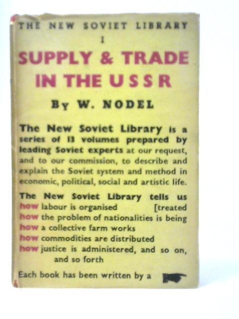 Supply and Trade in the U.S.S.R. par W.Nodel