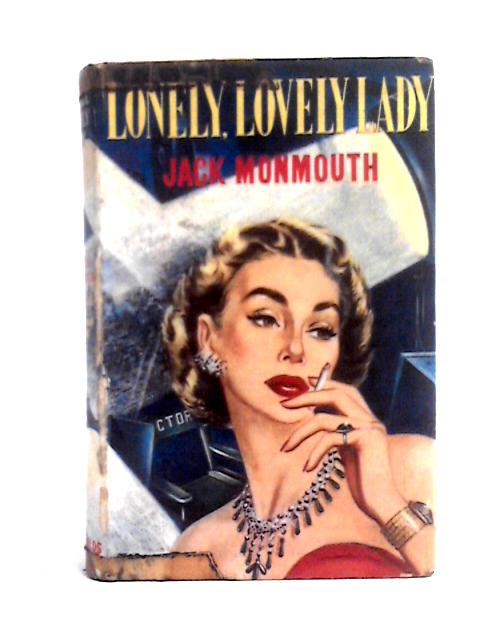 Lonely, Lovely Lady By Jack Monmouth