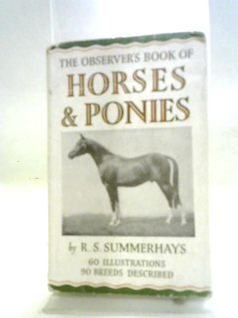 The Observer's Book of Horses and Ponies By R. S Summerhays