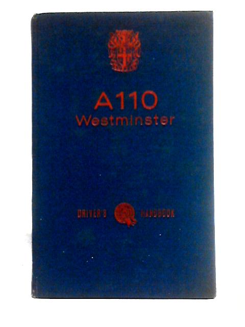 Austin A110 Westminster Driver's Handbook By Unstated