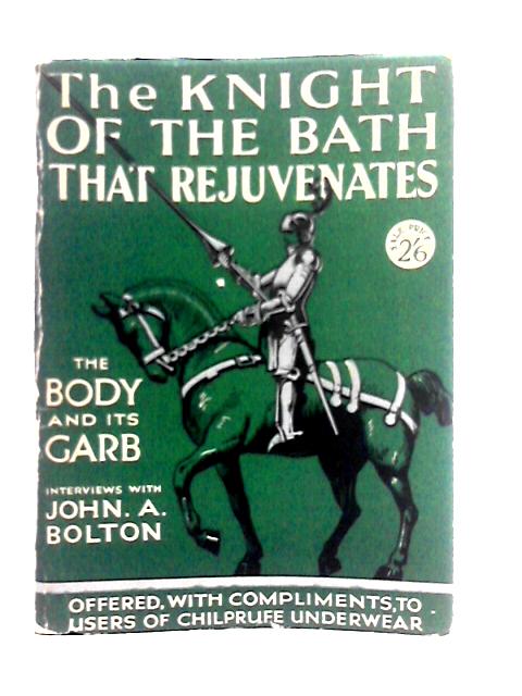 The Knight of the Bath That Rejuvenates By John A. Bolton