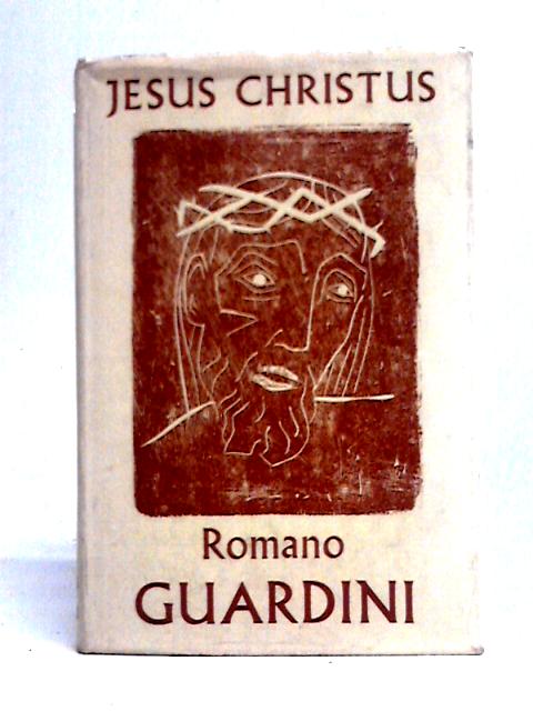 Jesus Christus: The Meditations By Romano Guardini