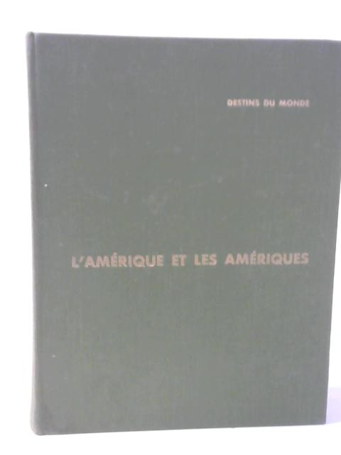 L'Amerique Et Les Ameriques By Pierre Chaunu