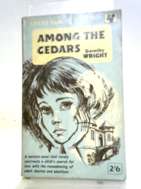 Among the Cedars (Pan Books. no. G483.) By Dorothy Wright