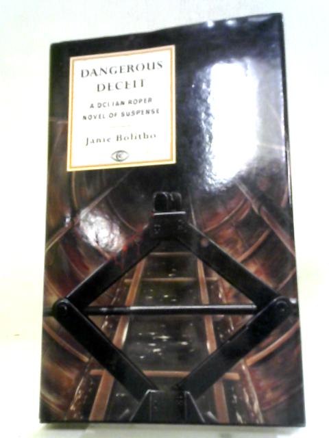 Dangerous Deceit: A DCI Ian Roper novel of suspense. (Fiction - crime & suspense) By Janie Bolitho