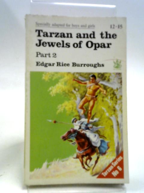 Tarzan And The Jewels Of Opar: Part 2 By Edgar Rice Burroughs