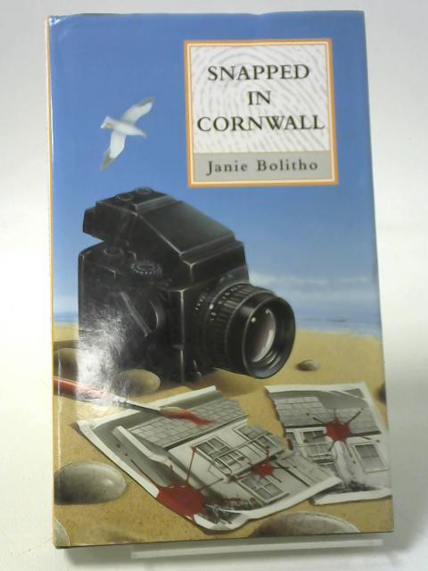 Snapped In Cornwall (Fiction - General) von Bolitho, Janie