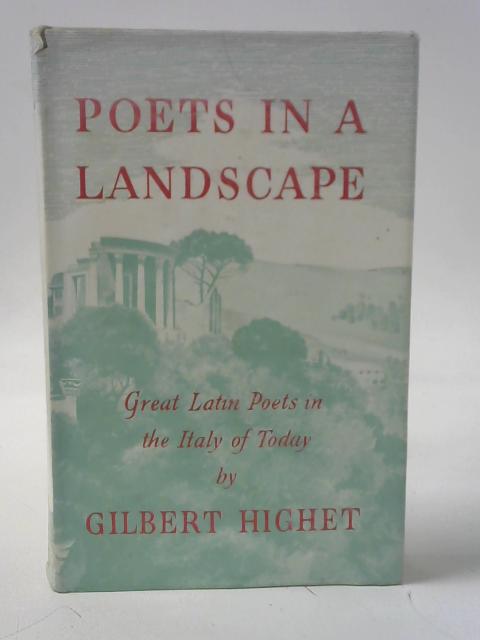 Poets in a Landscape By Gilbert Highet