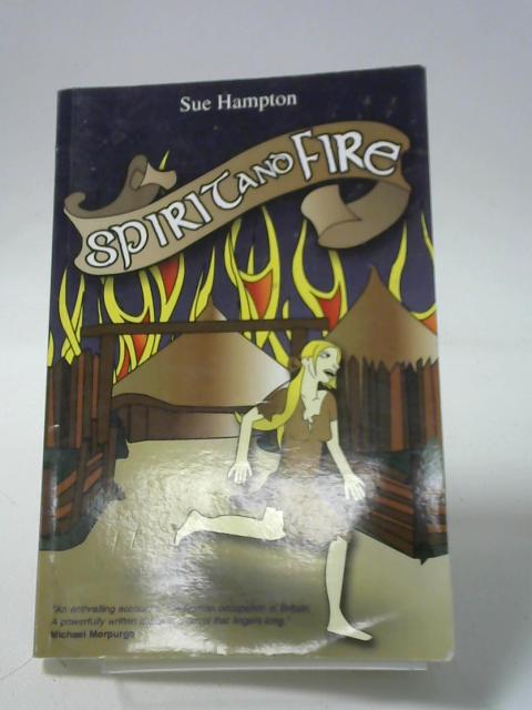 Spirit and Fire By Sue Hampton