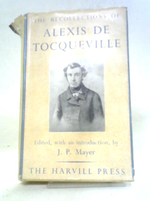 The Recollections of Alexis De Tocqueville von Various