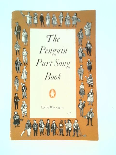 The Penguin Part Song Book von Leslie Woodgate