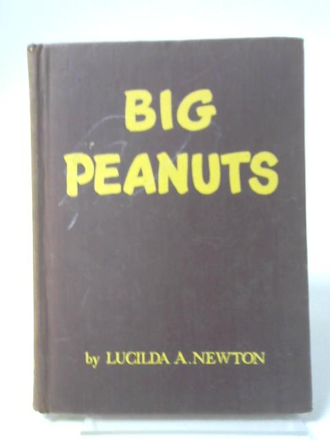 Big Peanuts. By Newton, Lucilda.