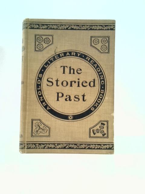 The Storied Past By Unstated