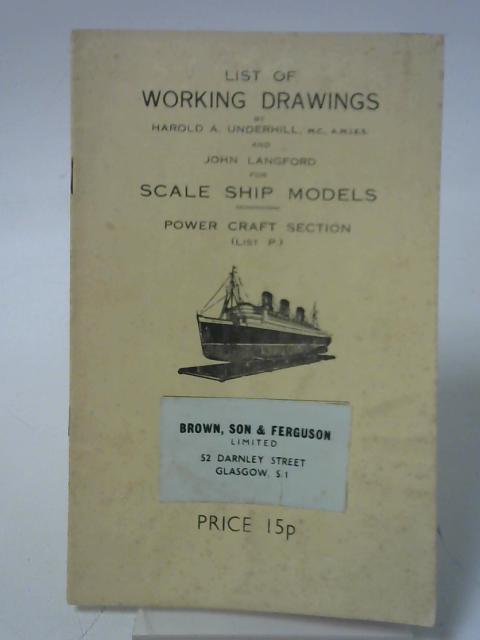 List of Working Drawings... for Scale Ship Models, Power Craft Section (List P.) By Underhill et al