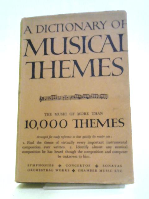 A Dictionary of Musical Themes von H. Barlow, S. Morgenstern