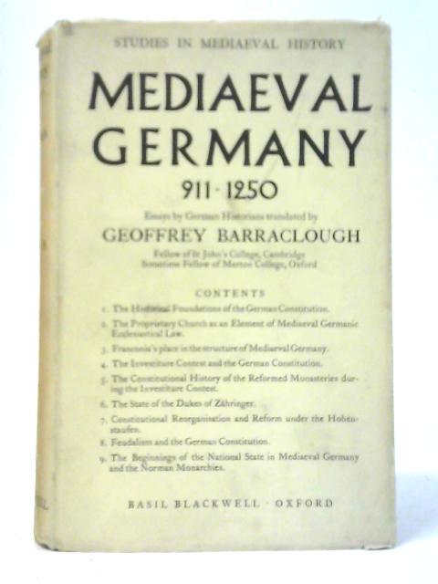 Mediaeval Germany, 911-1250 : Essays By German Historians Vol.II