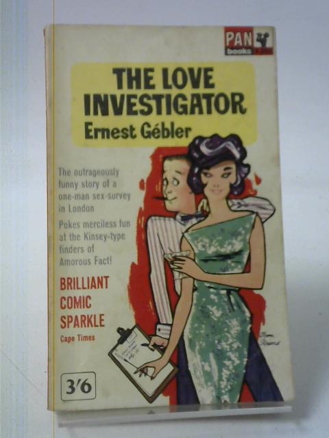 The love Investigator By Gebler, Ernest