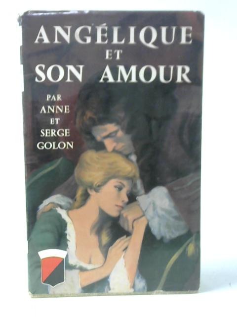 Angélique et son amour By Golon Anne et Serge