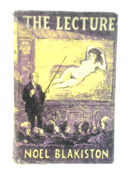 The Lecture And Other Stories By Noel Blakiston