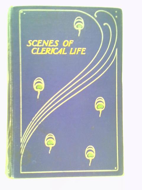 Scenes of Clerical Life von George Eliot