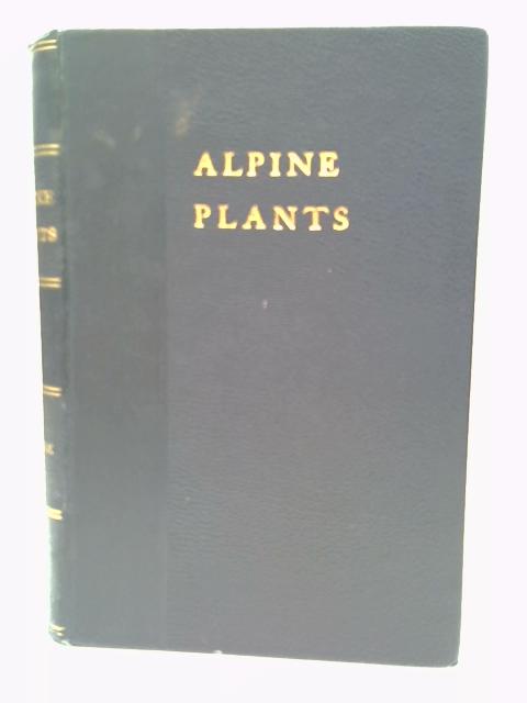 Alpine Plants : a practical manual for their culture von W. A. Clark, F.R.H.S