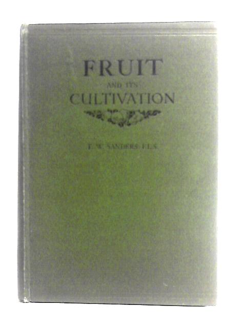 Fruit And Its Cultivation By T. W. Sanders