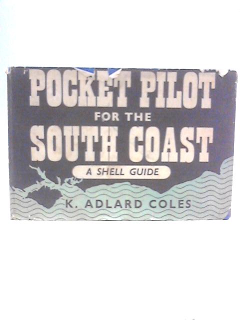 Pocket Pilot for the South Coast By K.Adlard Coles