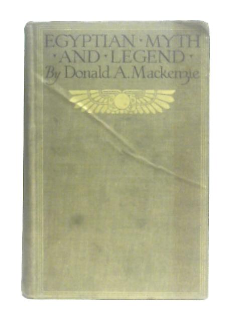 Egyptian Myth and Legend By Donald A. Mackenzie